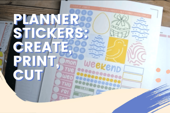 Download Planner Stickers: Create, Print, Cut - Planner Collection